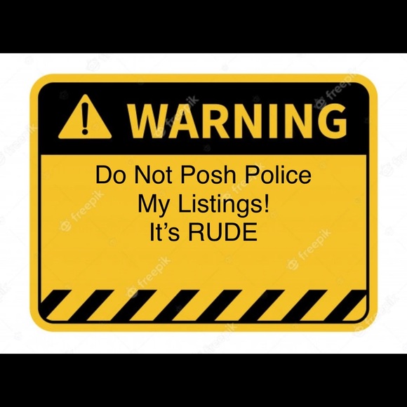 NO POSH POLICING - Picture 1 of 4